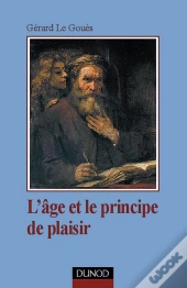 L'Âge Et Le Principe De Plaisir : Introduction À La Clinique Tardive