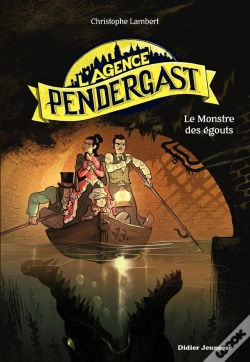 Capa do artigo L'Agence Pendergast : Le Monstre Des Égouts