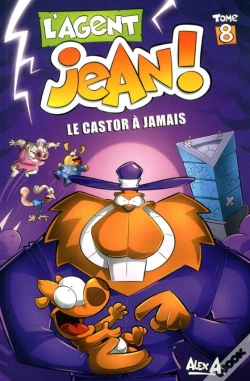 Capa do artigo L'Agent Jean ! Tome 8 : Le Castor À Jamais