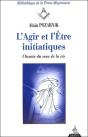L'Agir De L'Être Initiatiques ; Chemin Du Sens De La Vie - Preview