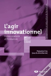 L'Agir Innovationnel Entre Créativité Et Formation