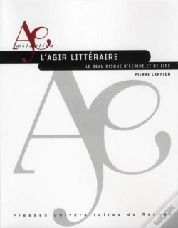 Capa do artigo L'Agir Littéraire ; Le Beau Risque D'Écrire Et De Lire