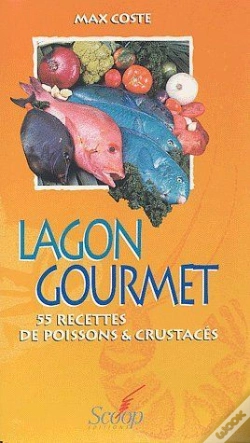 Capa do artigo Lagon Gourmet ; 55 Recettes De Poissons & Crustacés