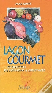Capa do artigo Lagon Gourmet ; 55 Recettes De Poissons & Crustacés