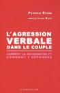 L'Agression Verbale Dans Le Couple ; Comment La Reconnaître Et Comment Y Répondre ? - Preview