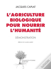 L'Agriculture Biologique Pour Nourrir L'Humanité
