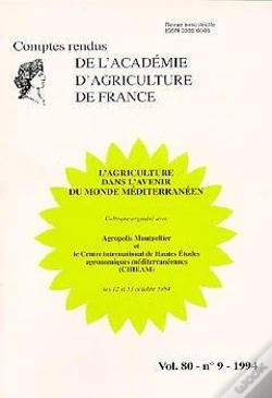 Capa do artigo L'Agriculture Dans L'Avenir Du Monde Mediterraneen ; Comptes Rendus T.80 ; Aaf N.9