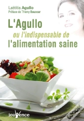 L'Agullo Ou L'Indispensable De L'Alimentation Saine