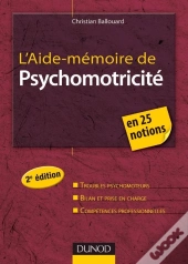 L'Aide-Mémoire De Psychomotricité (2e Édition)
