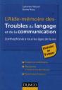 L'Aide-Mémoire Des Troubles Du Langage Et De La Communication ; L'Orthophonie À Tous Les Âges - Preview