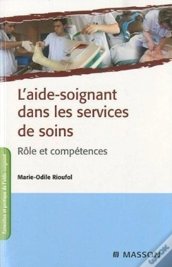 Capa do artigo L'Aide-Soignant Dans Les Services De Soins ; Rôle Et Compétence (2e Édition)