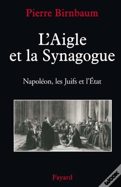 Capa do artigo L'Aigle Et La Synagogue ; Napoléon, Les Juifs Et L'État