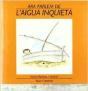 L'Aigua Inquieta - Preview