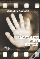 L'Aiguillage De La Tangente