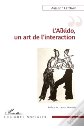 L'Aïkido, Un Art De L'Interaction