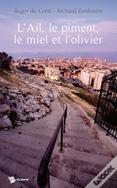 L'Ail, Le Piment, Le Miel Et L'Olivier