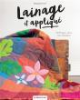 Lainage Et Applique. 20 Projets Deco Tres Douillets - Preview