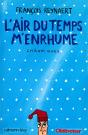 L'Air Du Temps M'Enrhume ; Chroniques - Preview