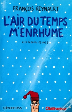 Capa do artigo L'Air Du Temps M'Enrhume ; Chroniques