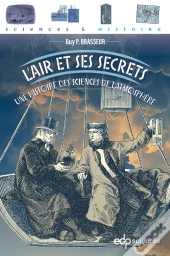 L'Air Et Ses Secrets : Une Histoire Des Sciences De L'Atmosphère