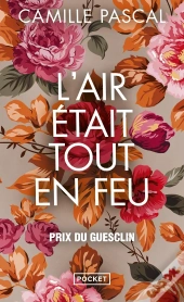 L'Air Était Tout En Feu