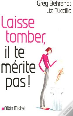 Capa do artigo Laisse Tomber, Il Te Merite Pas !