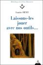 Laissez Les Jouer Avec Nos Outils - Preview