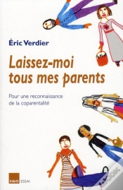 Capa do artigo Laissez-Moi Tous Mes Parents ; Pour Une Reconnaissance De La Coparentalité
