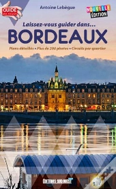 Laissez Vous Guider Dans Bordeaux