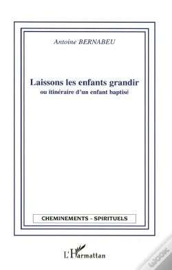 Capa do artigo Laissons Les Enfants Grandir ; Ou Itineraire D'Un Enfant Baptise