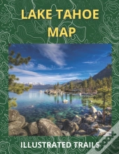 Lake Tahoe Map & Illustrated Trails