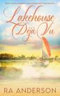 Lakehouse Deja Vu - Preview