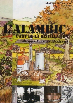 Capa do artigo L'Alambic, L'Art De La Distillation ; Alcools, Parfums, Médecines