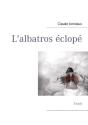 L'Albatros Éclopé ; Essai - Preview