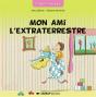 L'Album Mon Ami L'Extraterrestre - J'Apprends Et Je Lis Cp - Preview