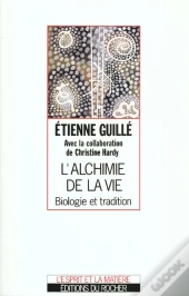 L'Alchimie De La Vie - Biologie Et Tradition