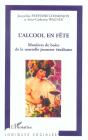 L'Alcool En Fete ; Manieres De Boire De La Nouvelle Jeunesse Etudiante - Preview