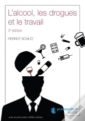 L'Alcool, Les Drogues Et Le Travail