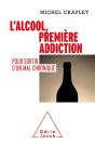 L'Alcool, Premiere Addiction - Pour Sortir D'Un Mal Chronique - Preview