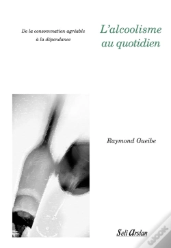 Capa do artigo L'Alcoolisme Au Quotidien : De La Consommation Agréable À La Dépendance
