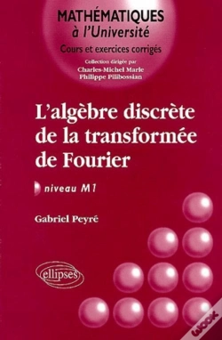 Capa do artigo L'Algèbre Discrète De La Transformée De Fourier - Niveau M1