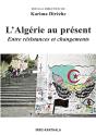 L'Algérie Au Présent ; Entre Résistances Et Changements - Preview