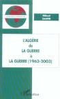 L'Algerie De La Guerre A La Guerre ; 1962-2003 - Preview