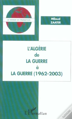 Capa do artigo L'Algerie De La Guerre A La Guerre ; 1962-2003