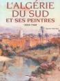 L'Algérie Du Sud Et Ses Peintres 1830-1960 - Preview