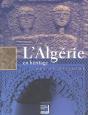 L'Algerie En Heritage, Art Et Histoire - Preview