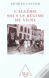 L'Algerie Sous Le Regime De Vichy