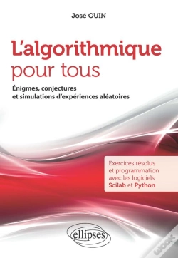 Capa do artigo L'Algorithmique Pour Tous - Énigmes, Conjectures Et Simulations D'Expériences Aléatoires - Exercices Résolus Et Programmation Avec Les Logiciels Scila