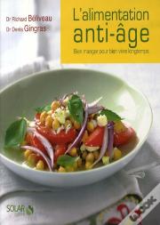 L'Alimentation Anti-Âge ; Bien Manger Pour Bien Vivre Longtemps