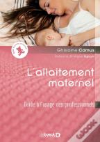 L'Allaitement Maternel ; Guide À L'Usage Des Professionnels